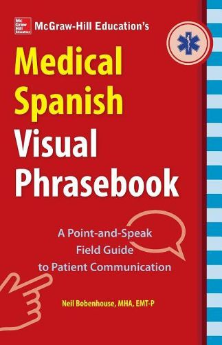 Cover image for McGraw-Hill Education's Medical Spanish Visual Phrasebook