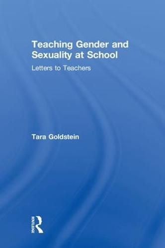 Teaching Gender and Sexuality at School: Letters to Teachers