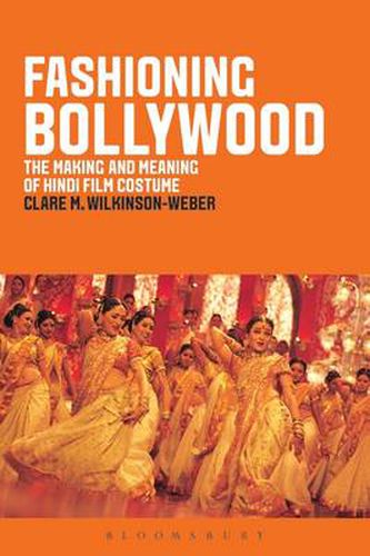 Cover image for Fashioning Bollywood: The Making and Meaning of Hindi Film Costume