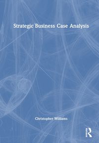 Cover image for Strategic Business Case Analysis