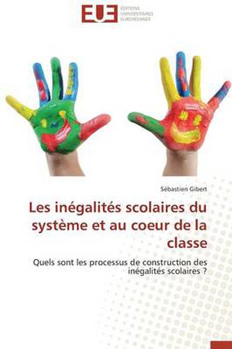 Cover image for Les In galit s Scolaires Du Syst me Et Au Coeur de la Classe