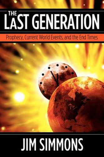 Cover image for The Last Generation: Prophecy, Current World Events, and the End Times