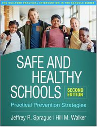 Cover image for Safe and Healthy Schools: Practical Prevention Strategies