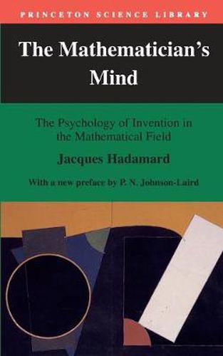 Cover image for The Mathematician's Mind: The Psychology of Invention in the Mathematical Field