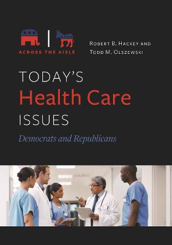 Cover image for Today's Health Care Issues: Democrats and Republicans