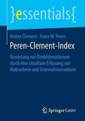 Cover image for Peren-Clement-Index: Bewertung von Direktinvestitionen durch eine simultane Erfassung von Makroebene und Unternehmensebene