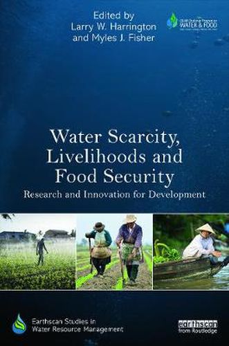 Cover image for Water Scarcity, Livelihoods and Food Security: Research and Innovation for Development