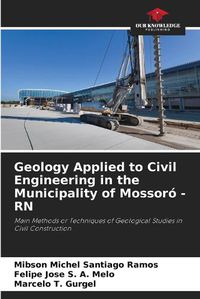 Cover image for Geology Applied to Civil Engineering in the Municipality of Mossoro - RN