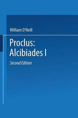 Proclus: Alcibiades I: A Translation and Commentary