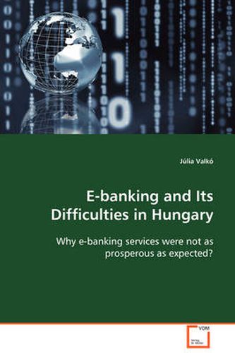 Cover image for E-Banking and Its Difficulties in Hungary