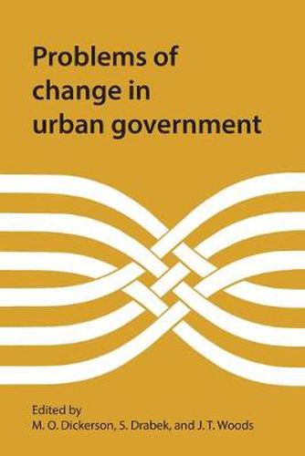 Cover image for Problems of Change in Urban Government