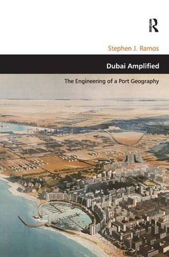 Cover image for Dubai Amplified: The Engineering of a Port Geography