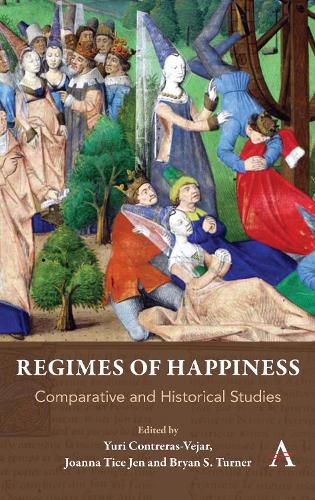 Cover image for Regimes of Happiness: Comparative and Historical Studies