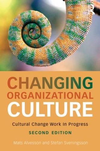 Cover image for Changing Organizational Culture: Cultural Change Work in Progress