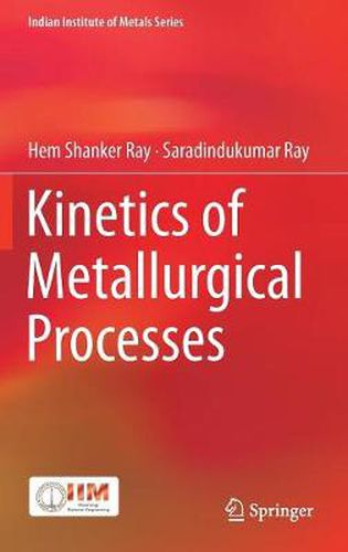 Cover image for Kinetics of Metallurgical Processes