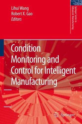 Cover image for Condition Monitoring and Control for Intelligent Manufacturing