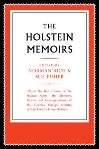 Cover image for The Holstein Papers: The Memoirs, Diaries and Correspondence of Friedrich von Holstein 1837-1909