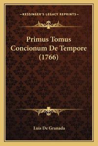 Cover image for Primus Tomus Concionum de Tempore (1766)