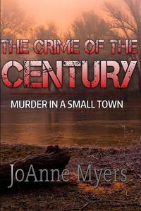 Cover image for The Crime of the Century: Murder in a Small Town