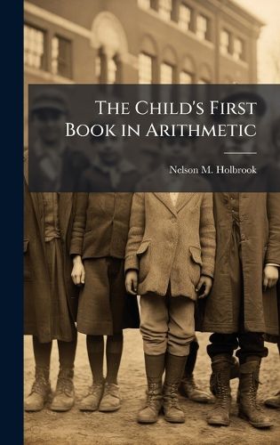 Cover image for The Child's First Book in Arithmetic