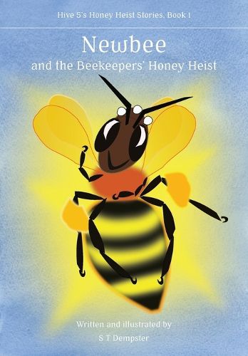 Newbee, and the Beekeepers' Honey Heist