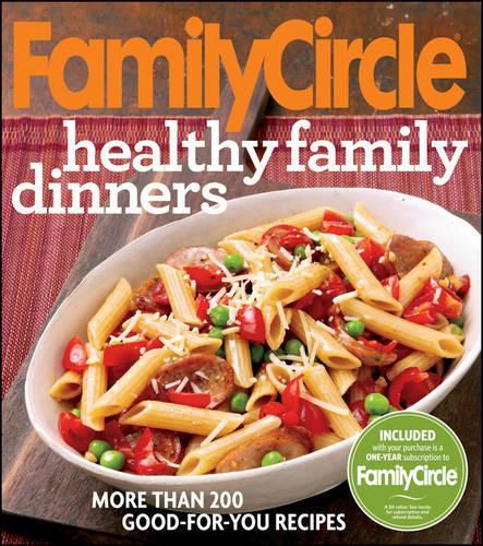 Cover image for Family Circle Healthy Family Dinners