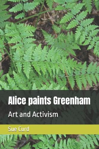 Cover image for Alice paints Greenham