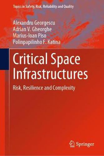 Cover image for Critical Space Infrastructures: Risk, Resilience and Complexity