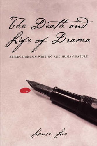 Cover image for The Death and Life of Drama: Reflections on Writing and Human Nature