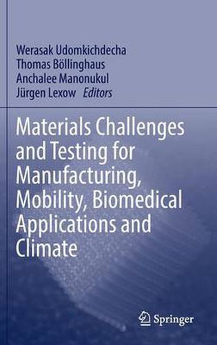 Cover image for Materials Challenges and Testing for Manufacturing, Mobility, Biomedical Applications and Climate