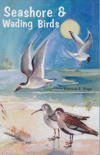 Cover image for Seashore and Wading Birds of Florida