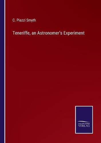 Teneriffe, an Astronomer's Experiment