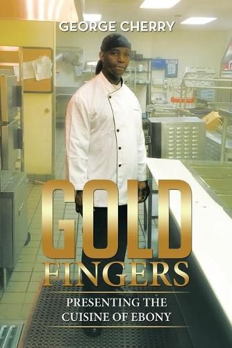 Cover image for Gold Fingers: Presenting the Cuisine of Ebony