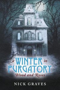 Cover image for A WINTER IN PURGATORY