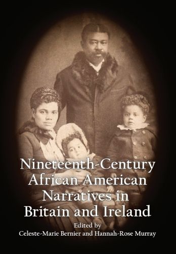Cover image for Anthology of 19th Century African American Narratives Published in Britain and Ireland