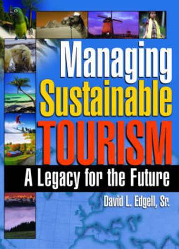 Cover image for Managing Sustainable Tourism: A Legacy for the Future