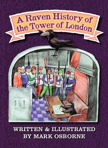 A Raven History of The Tower Of London: A Historical Journey