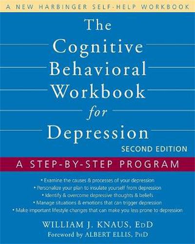 Cover image for The Cognitive Behavioral Workbook for Depression, Second Edition: A Step-by-Step Program