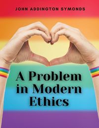 Cover image for A Problem in Modern Ethics