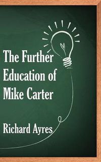 Cover image for The Further Education of Mike Carter