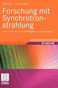 Cover image for Forschung Mit Synchrotronstrahlung: Eine Einfuhrung in Die Grundlagen Und Anwendungen