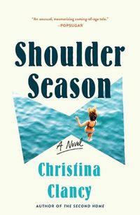 Cover image for Shoulder Season: A Novel
