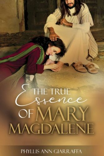 Cover image for The True Essence of Mary Magdalene