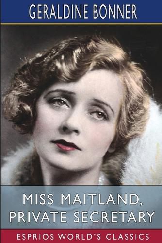Cover image for Miss Maitland, Private Secretary (Esprios Classics)