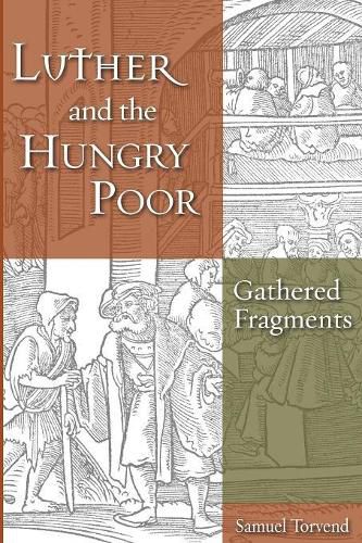 Cover image for Luther and the Hungry Poor: Gathered Fragments