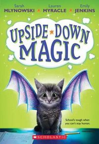 Cover image for Upside-Down Magic (Upside-Down Magic #1): Volume 1
