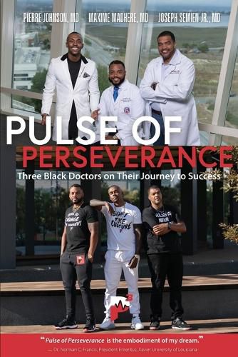 Cover image for Pulse of Perseverance: Three Black Doctors on Their Journey to Success