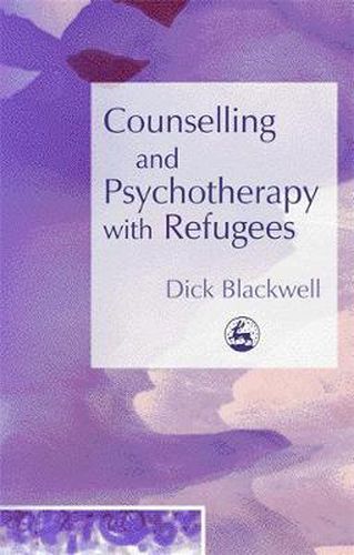 Cover image for Counselling and Psychotherapy with Refugees