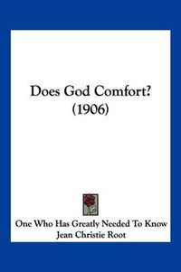 Cover image for Does God Comfort? (1906)