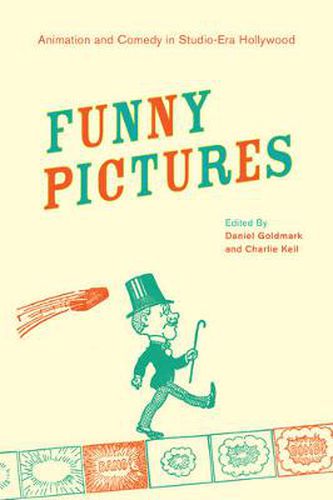 Cover image for Funny Pictures: Animation and Comedy in Studio-Era Hollywood